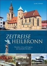 Zeitreise Heilbronn - Ulrich Maier