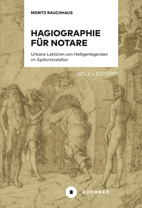 Hagiographie f&uuml;r Notare - Moritz Rauchhaus