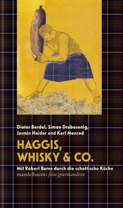 Haggis, Whisky & Co. - Dieter Berdel, Simon Drabosenig, Jasmin Haider, Karl Menrad