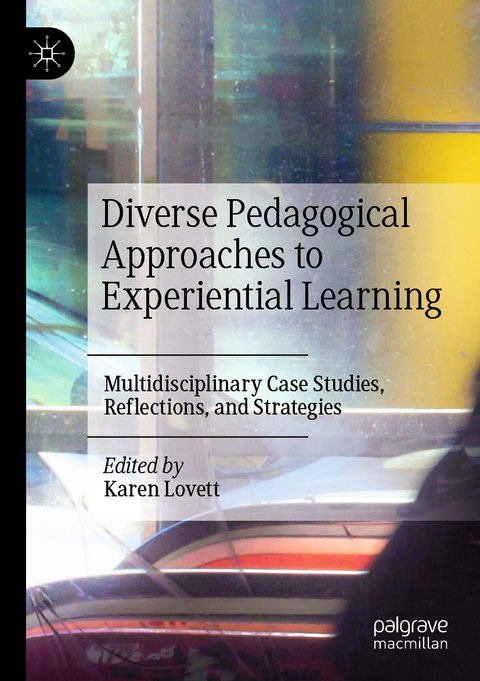 Diverse Pedagogical Approaches to Experiential Learning - 