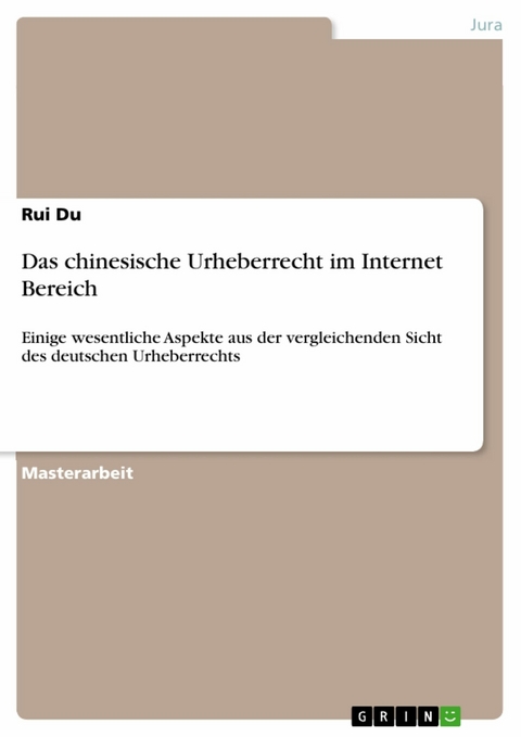 Das chinesische Urheberrecht im Internet Bereich -  Rui Du