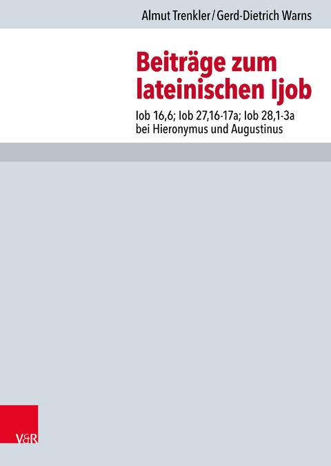 Beitr&auml;ge zum lateinischen Ijob - Almut Trenkler, Gerd-Dietrich Warns