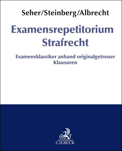 Examensrepetitorium Strafrecht - Georg Steinberg