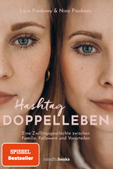 Hashtag Doppelleben - Lara Piaskowy, Nina Piaskowy