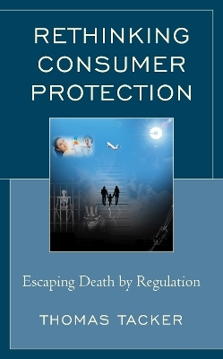 Rethinking Consumer Protection - Thomas Tacker