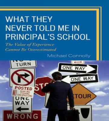 What They Never Told Me in Principal's School - Michael Connolly