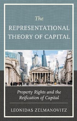 The Representational Theory of Capital - Leonidas Zelmanovitz