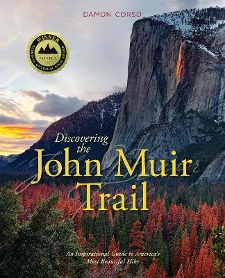 Discovering the John Muir Trail - Damon Corso
