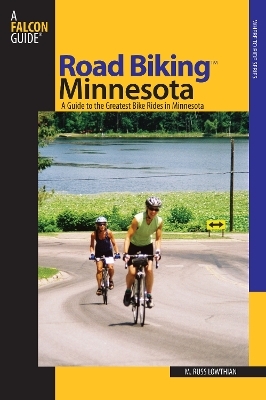 Road Biking&trade; Minnesota - Russ Lowthian, Kay Scheller