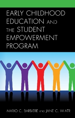 Early Childhood Education and the Student Empowerment Program - Mario C. Barbiere, Jane C. Wiatr