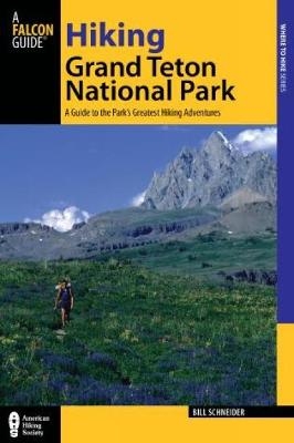 Hiking Grand Teton National Park - Bill Schneider