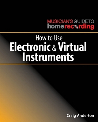 How to Use Electronic and Virtual Instruments