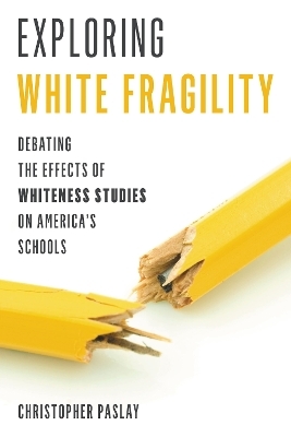 Exploring White Fragility - Christopher Paslay