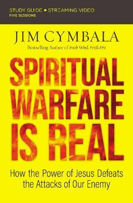Spiritual Warfare Is Real Bible Study Guide plus Streaming Video - Jim Cymbala