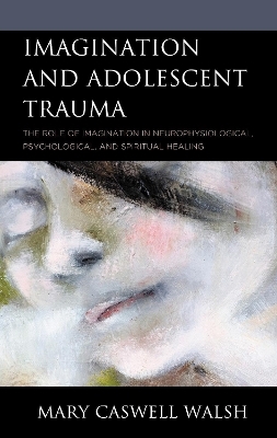 Imagination and Adolescent Trauma