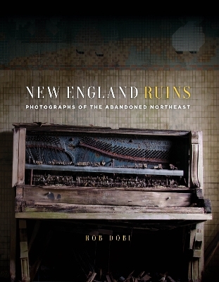 New England Ruins - Rob Dobi