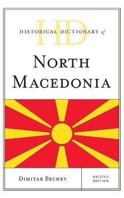 Historical Dictionary of North Macedonia - Dimitar Bechev