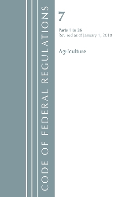 Code of Federal Regulations, Title 07 Agriculture 1-26, Revised as of January 1, 2018