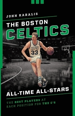 The Boston Celtics All-Time All-Stars