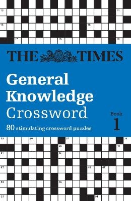 The Times General Knowledge Crossword Book 1 -  The Times Mind Games, David Parfitt