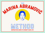 The Marina Abramovic Method - Katya Tylevich, Marina Abramovic