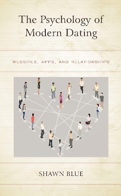 The Psychology of Modern Dating - Shawn Blue