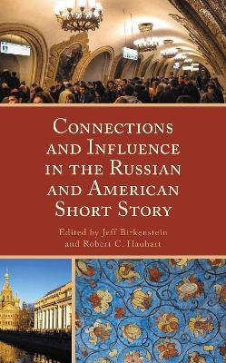 Connections and Influence in the Russian and American Short Story - 