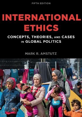 International Ethics - Mark R. Amstutz
