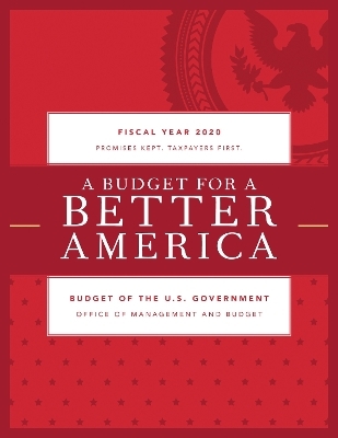 A Budget for a Better America -  Executive Office of the President