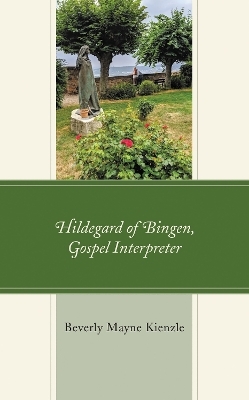 Hildegard of Bingen, Gospel Interpreter - Beverly Mayne Kienzle