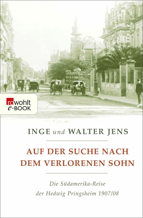 Auf der Suche nach dem verlorenen Sohn - Inge Jens, Walter Jens