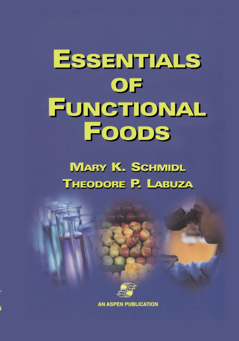 Essentials Of Functional Foods - Mary K. Schmidl, Theodore P. Labuza