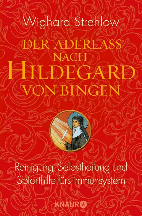 Der Aderlass nach Hildegard von Bingen - Dr. Wighard Strehlow