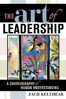 The Art of Leadership - Zach Kelehear