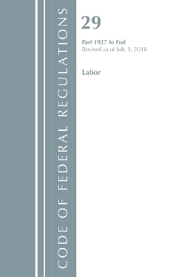 Code of Federal Regulations, Title 29 Labor/OSHA 1927-End, Revised as of July 1, 2018