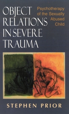 Object Relations in Severe Trauma - Stephen Prior