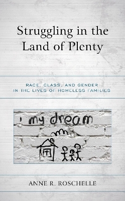 Struggling in the Land of Plenty - Anne R. Roschelle