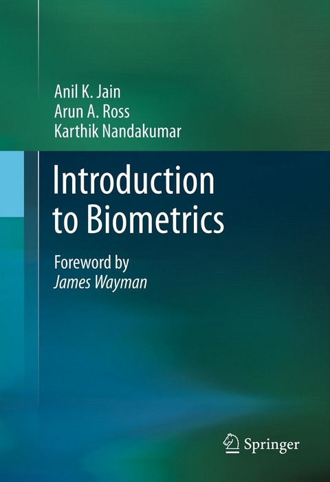 Introduction to Biometrics -  Anil K. Jain,  Karthik Nandakumar,  Arun A. Ross