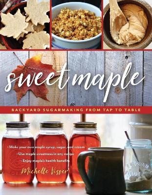 Sweet Maple - Michelle Visser