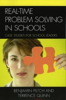 Real-Time Problem Solving in Schools - Benjamin Piltch, Terrence Quinn