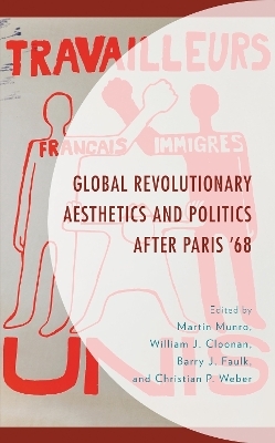 Global Revolutionary Aesthetics and Politics after Paris &lsquo;68 - 