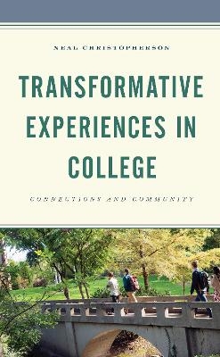 Transformative Experiences in College - Neal Christopherson