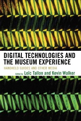 Digital Technologies and the Museum Experience - 