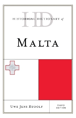 Historical Dictionary of Malta - Uwe Jens Rudolf