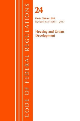 Code of Federal Regulations, Title 24 Housing and Urban Development 700-1699, Revised as of April 1, 2017