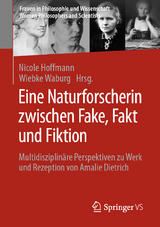 Eine Naturforscherin zwischen Fake, Fakt und Fiktion - 