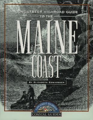 Longstreet Highroad Guide to the Maine Coast - Elizabeth Edwardsen