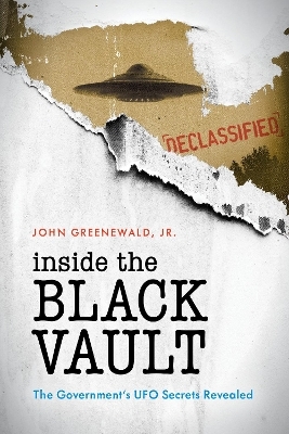 Inside The Black Vault - John Greenewald Jr.
