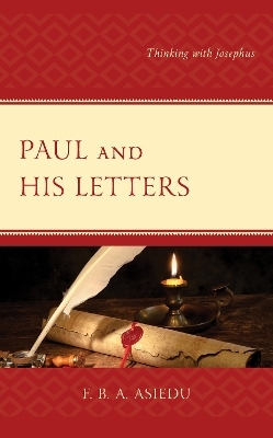 Paul and His Letters - F. B. A. Asiedu