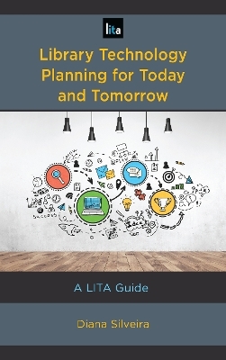 Library Technology Planning for Today and Tomorrow - Diana Silveira